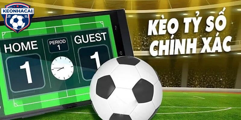 Kèo Tỷ Số Chính Xác – Tổng Hợp Một Số Mẹo Chơi Tốt Nhất